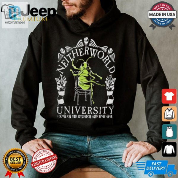 Bizarrely Fun Neitherworld Univ Tshirt Embrace The Unusual hotcouturetrends 1 1