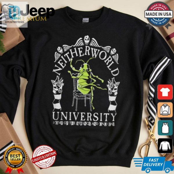 Bizarrely Fun Neitherworld Univ Tshirt Embrace The Unusual hotcouturetrends 1 2