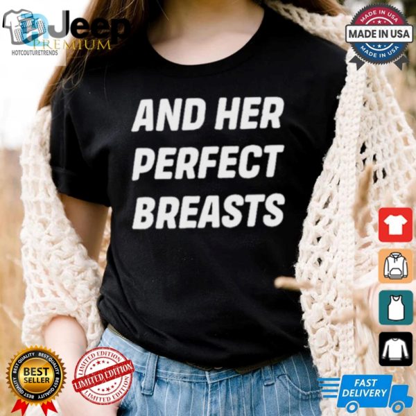 Tickle Her Funny Bone With This Hilarious Perfect Breasts Tee hotcouturetrends 1 3