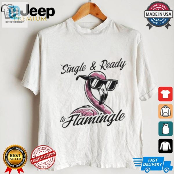 Flamingle Ready Funny And Unique Tshirt For Singles hotcouturetrends 1 3