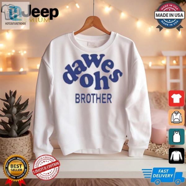 Hilarious Oh Brother Sun Shirt Unique Funny Wear hotcouturetrends 1 2