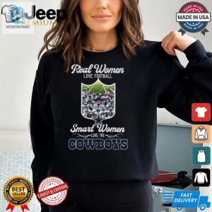 Funny Cowboys Shirt Real Women Love Football Smart Women hotcouturetrends 1 3