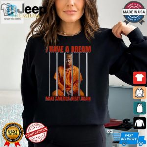 Funny I Have A Dream Maga Shirt Unique Bold Apparel hotcouturetrends 1 3