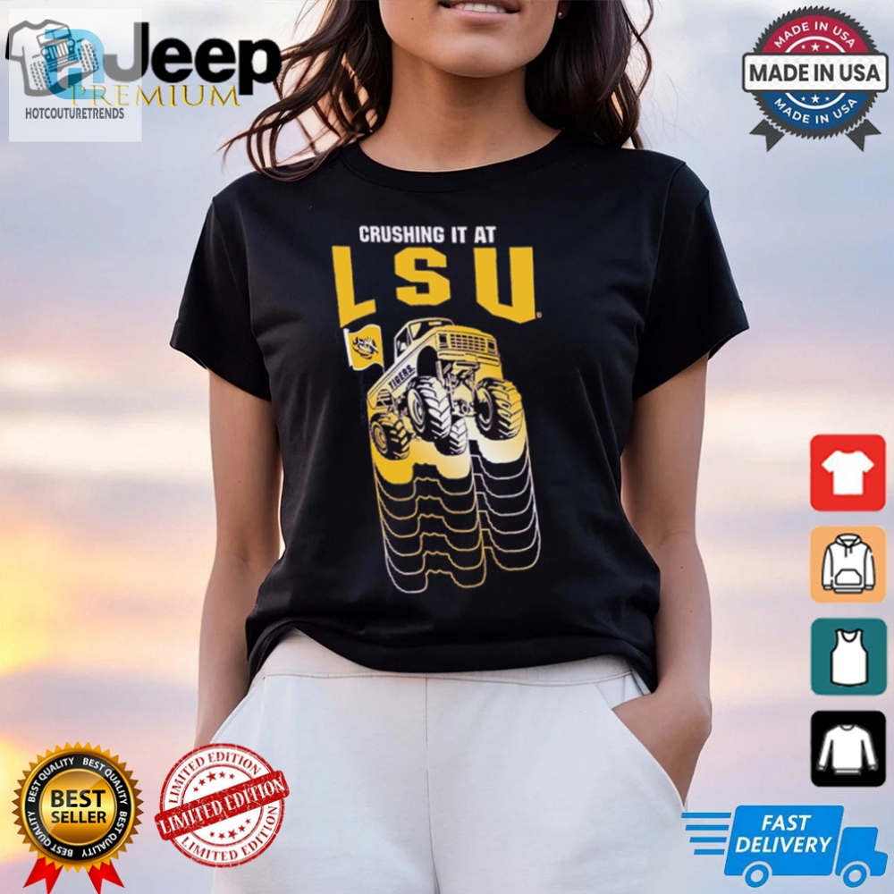 Tiny Fan Big Roar Lsu Tigers Toddler Crushing It Tee