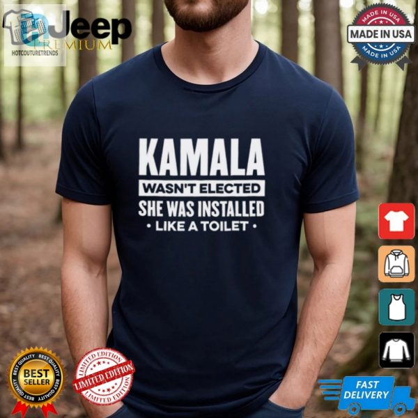 Funny Kamala Installed Like Toilet Shirt Hilarious Unique hotcouturetrends 1 2