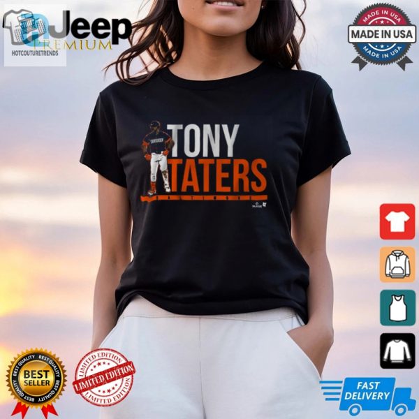 Get Your Laughs With The Unique Tony Taters Shirt hotcouturetrends 1 1