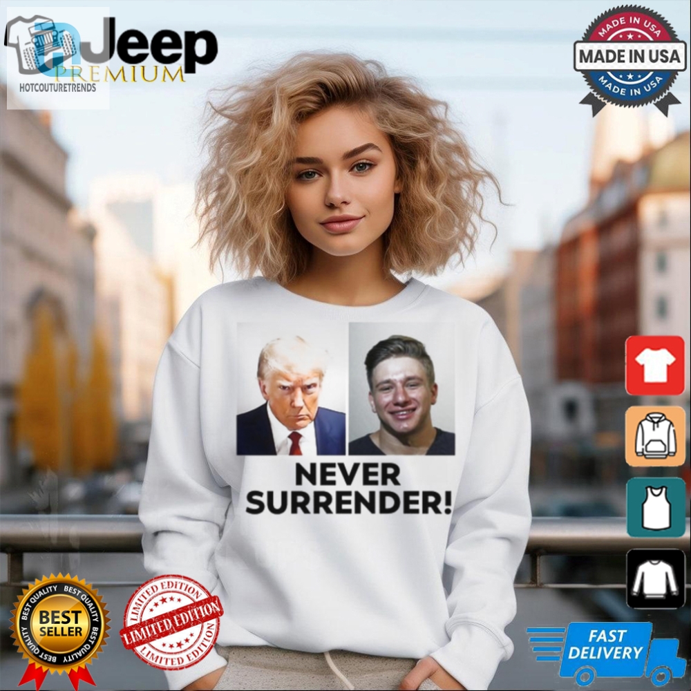 Funny Trump  Steve Never Surrender Tee  Stand Out In Style