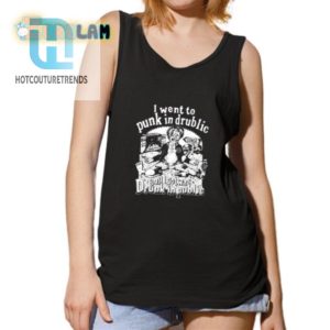 Funny Punk In Drublic Shirt Got Drunk In Public Tee hotcouturetrends 1 5