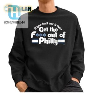 Get The Get Out Of Philly Shirt Hilarious Unique hotcouturetrends 1 2