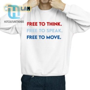 Quirky Free To Shirt Humor In Freedom Wear It Out hotcouturetrends 1 2