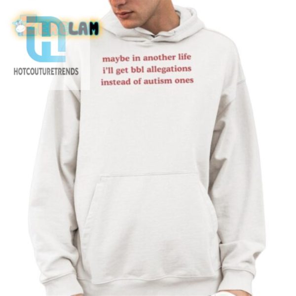 Funny Alternate Life Choices Bbl Vs. Autism Shirt hotcouturetrends 1 3