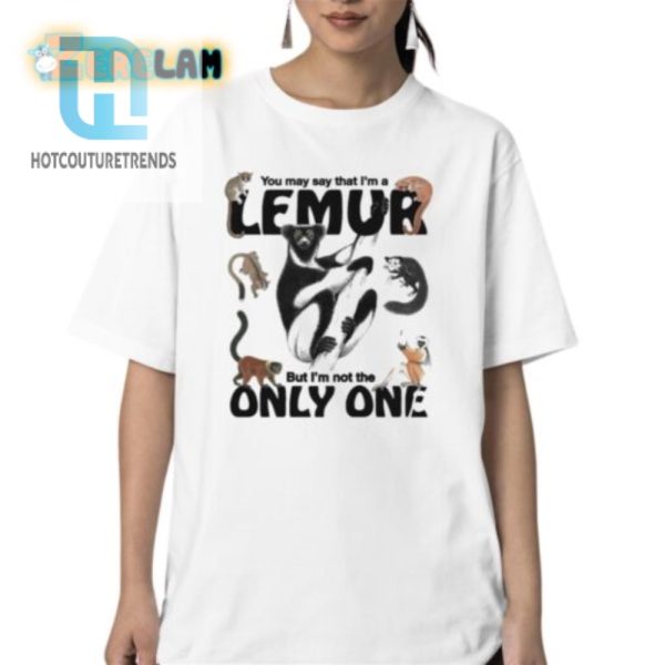 Funny Unique Im A Lemur Shirt Stand Out In Style hotcouturetrends 1