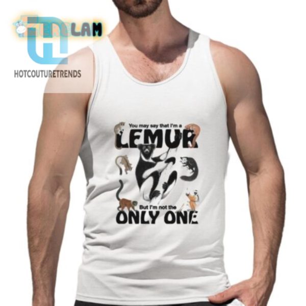 Funny Unique Im A Lemur Shirt Stand Out In Style hotcouturetrends 1 4