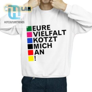 Funny Unique Eure Vielfalt Kotzt Mich An Shirt For Sale hotcouturetrends 1 2