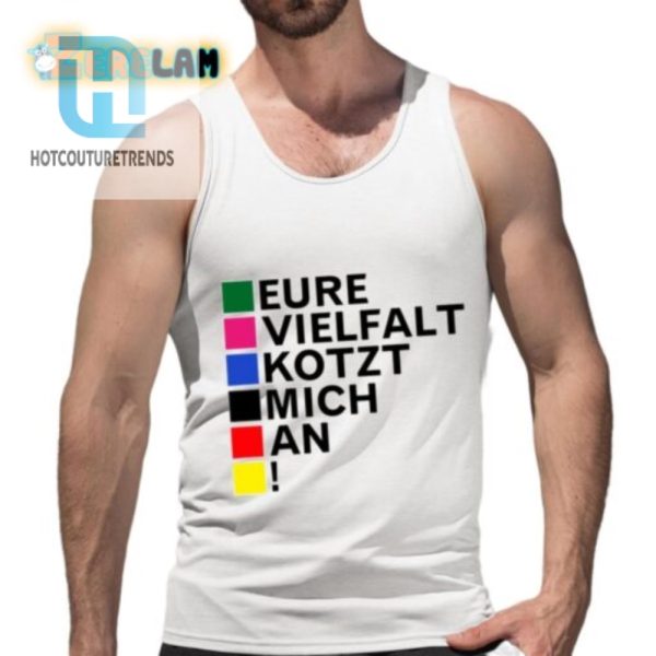 Funny Unique Eure Vielfalt Kotzt Mich An Shirt For Sale hotcouturetrends 1 4