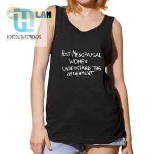 Funny Post Menopausal Women Understand Unique Tshirt hotcouturetrends 1 4