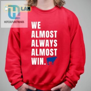 Get The Laughs We Almost Always Almost Win Shirt hotcouturetrends 1 2