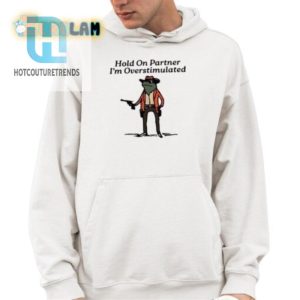 Funny Hold On Partner Overstimulated Cowboy Frog Tee hotcouturetrends 1 3