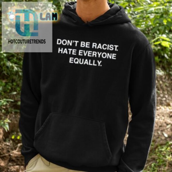 Hilarious Hate Everyone Equally Shirt Stand Out With Humor hotcouturetrends 1 2