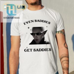 Get Laughs With The Solas Baddies Even Get Saddies Shirt hotcouturetrends 1 1