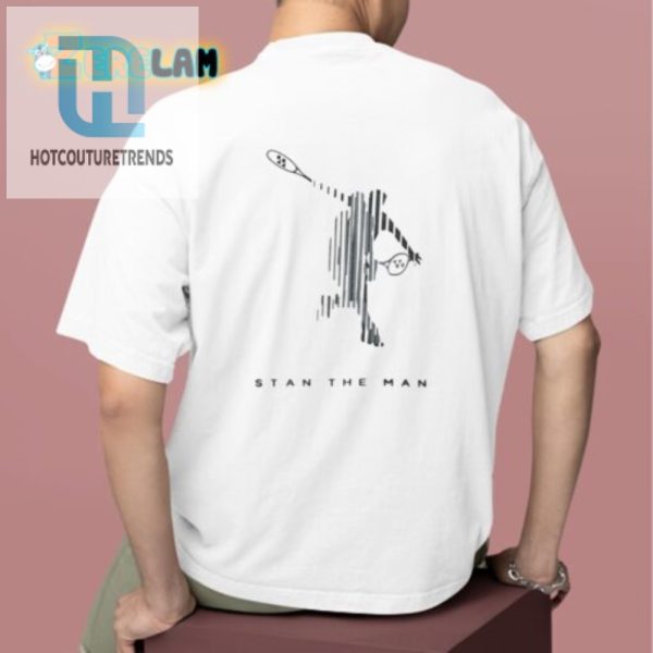 Get Your Laughs With The Unique Stan The Man Shirt hotcouturetrends 1