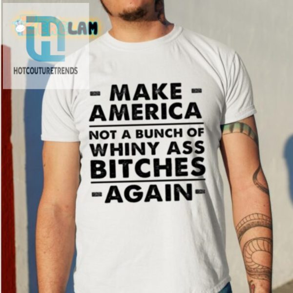 Hilarious No Whiny Asses Shirt Stand Out With Humor hotcouturetrends 1 1