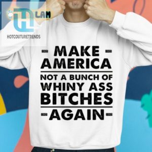 Hilarious No Whiny Asses Shirt Stand Out With Humor hotcouturetrends 1 2