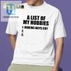 Funny Making Boys Cry Hobby List Shirt Unique Gag Gift hotcouturetrends 1