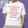 Hilarious No Cigarette Tee Perfect Conversation Starter hotcouturetrends 1