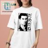 Baka Mitai Yakuza Shirt Kiryus Hilarious Gaming Quote Tee hotcouturetrends 1