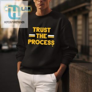 Get Laughs With Our Unique Commanders Trust The Process Tee hotcouturetrends 1 3