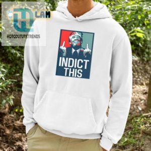 Get The Laughs Alina Habbas Indict This Trump Shirt hotcouturetrends 1 2