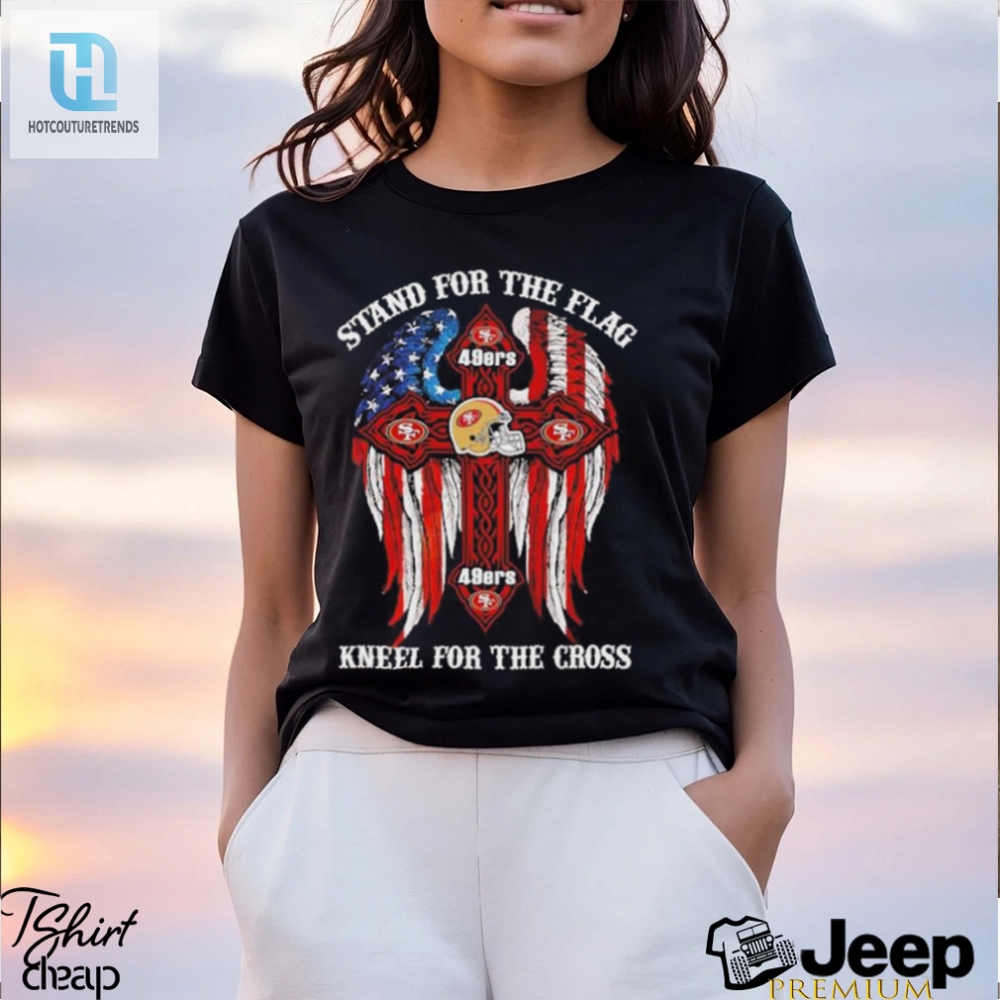 49Ers 2024 Tee Stand Kneel Laugh hotcouturetrends 1