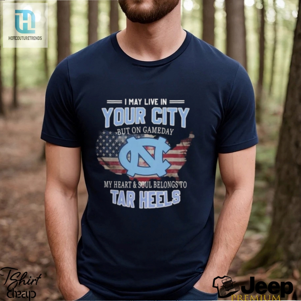 Gameday Laughs My Heart  Soul Are Tar Heels Tshirt