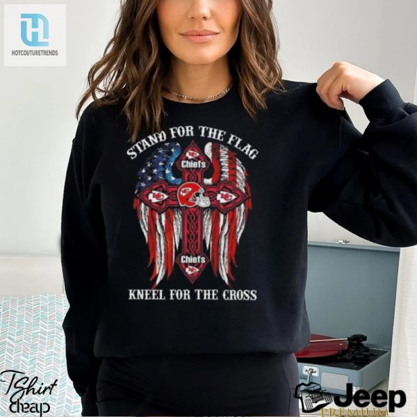 Funny Chiefs 2024 Tee Stand For Flag Kneel For Cross Now hotcouturetrends 1 2