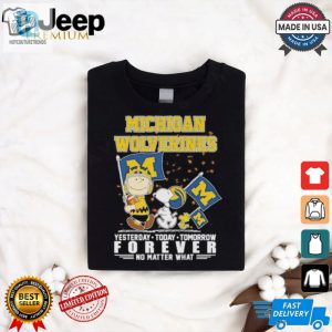 Wolverines Peanuts Fun Shirt Laugh Today Tomorrow Forever hotcouturetrends 1 2