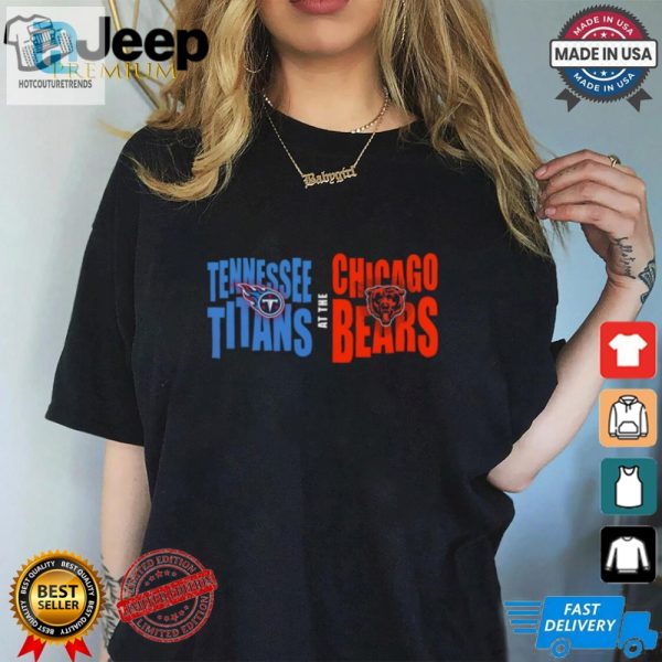 Score Big Laughs Titans At Bears Kickoff 2024 Tee hotcouturetrends 1 3