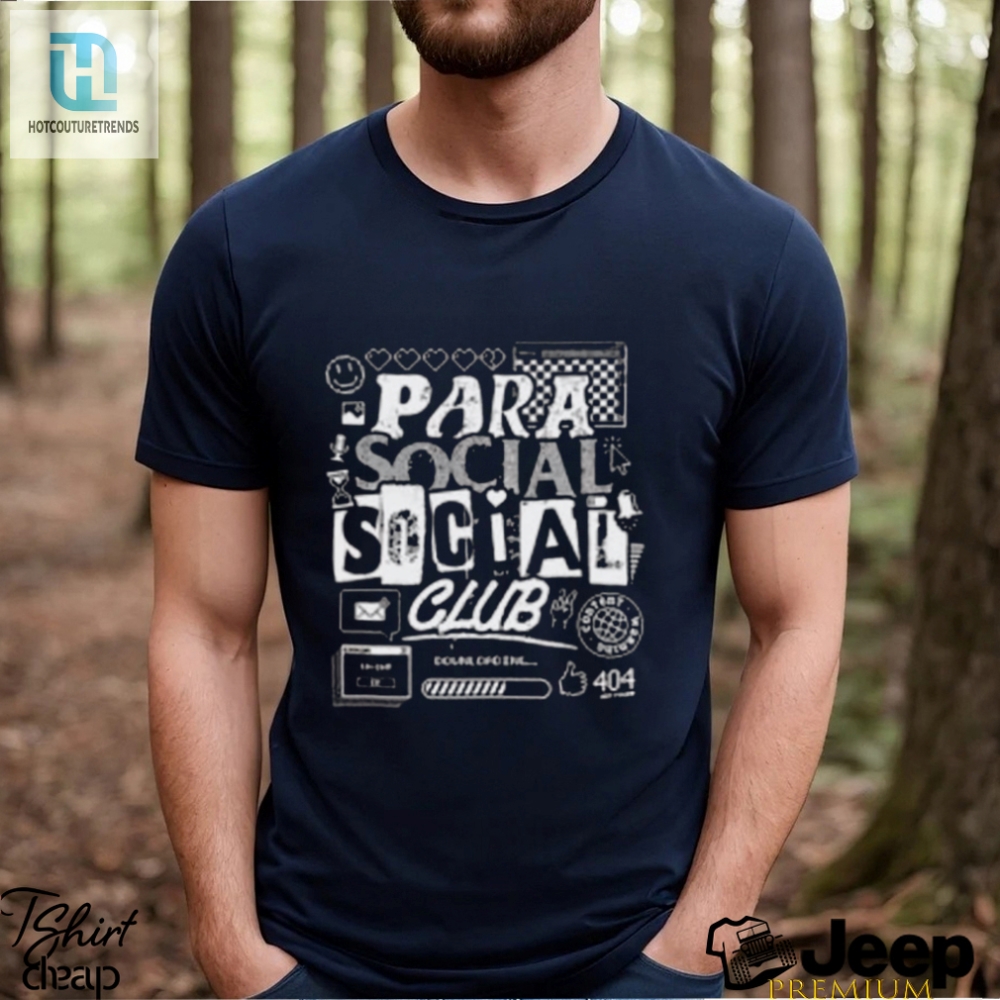 Join The Laughs With Terrible Para Social Club Shirt  Unique Fun