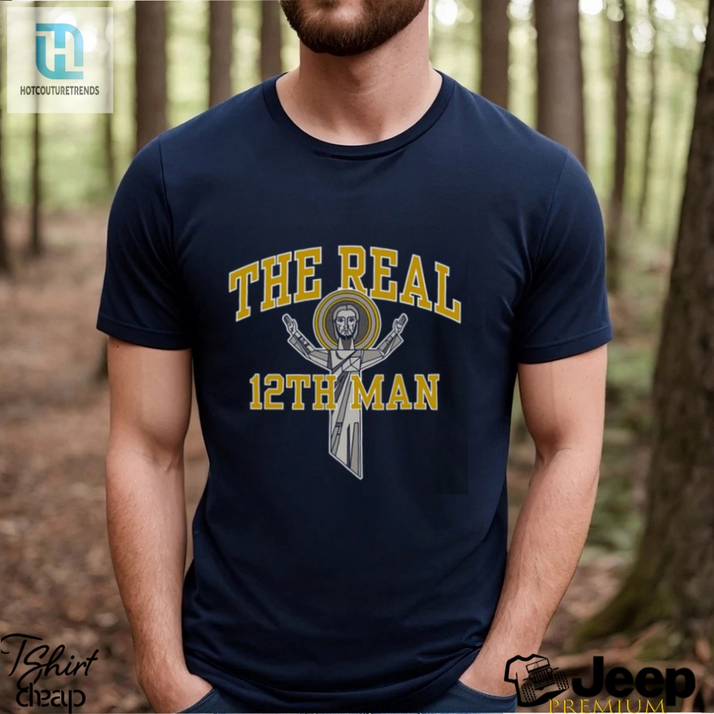 Get Kicked Out In Style The Real 12Th Man Tshirt