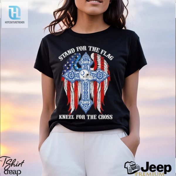 Funny Colts 2024 Tee Stand For Flag Kneel For Cross hotcouturetrends 1