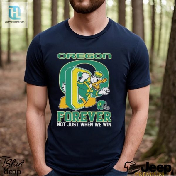 Quack Up Forever Fan Tee Win Or Lose Go Ducks hotcouturetrends 1 1