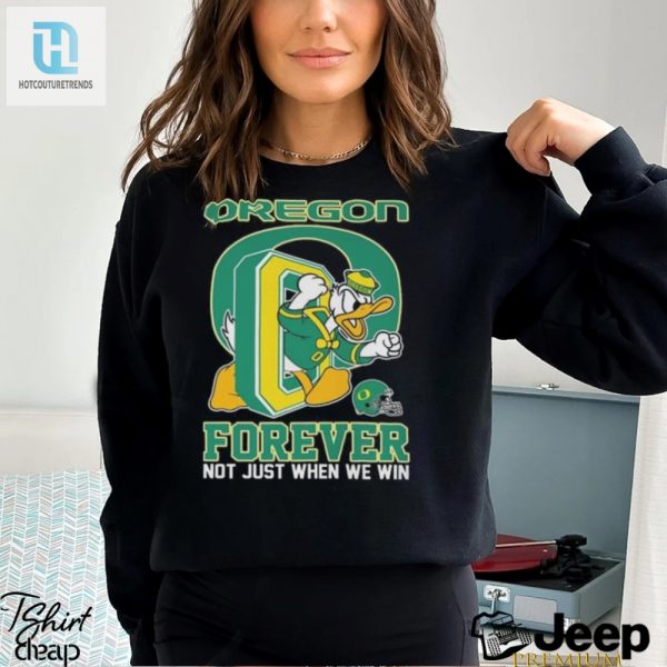 Quack Up Forever Fan Tee Win Or Lose Go Ducks hotcouturetrends 1 2