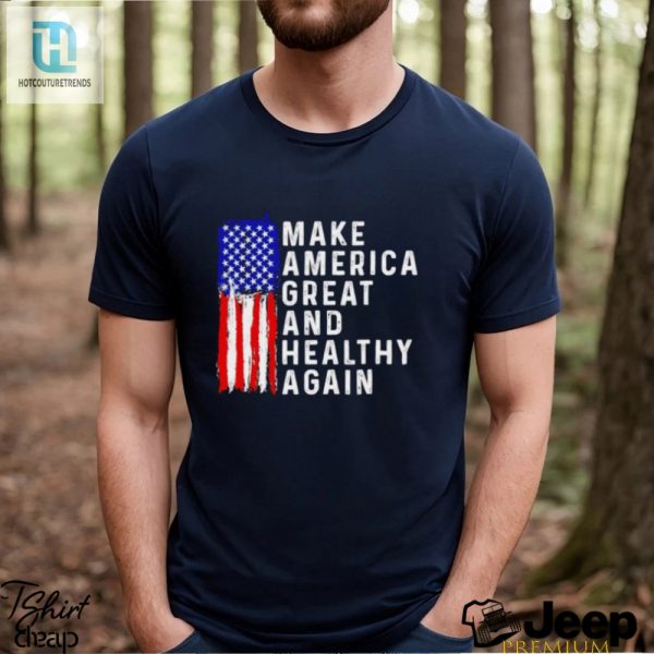 Funny Maha Shirt Make America Healthy Great Again hotcouturetrends 1 1