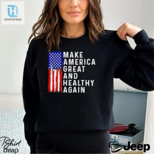 Funny Maha Shirt Make America Healthy Great Again hotcouturetrends 1 2