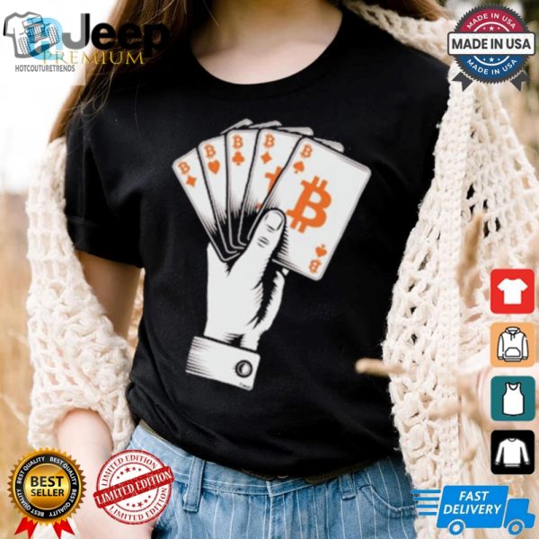 Win Big Laughs The Perfect Bitcoin Poker Hand Tshirt hotcouturetrends 1 2