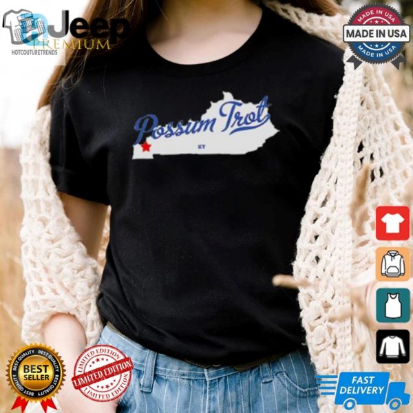 Get Your Laughs With The Unique Possum Trot Ky Shirt hotcouturetrends 1 2