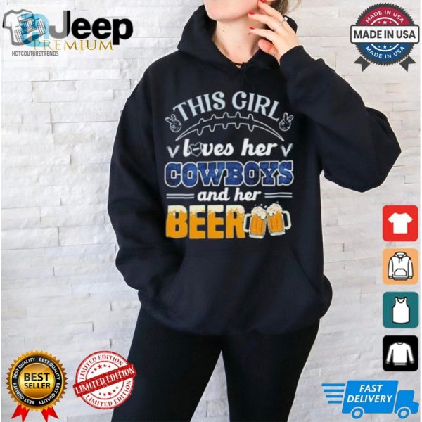 Funny This Girl Loves Cowboys Beer Shirt Unique Gift hotcouturetrends 1 1