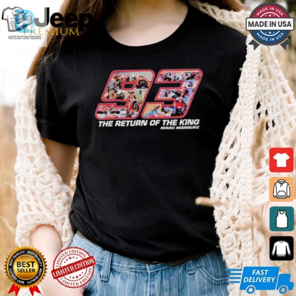 Ducatis King Returns Marc Marquez Funny Motogp Tee hotcouturetrends 1