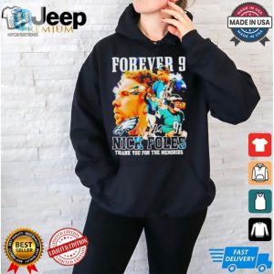 Nick Foles Forever 9 Tee Wear Memories With A Smile hotcouturetrends 1 1