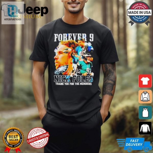 Nick Foles Forever 9 Tee Wear Memories With A Smile hotcouturetrends 1 2